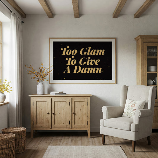 Too Glam To Give A Damn