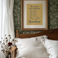 These Boots Were Made For Wanderin