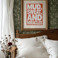 Mud, Sweat, and Miracles