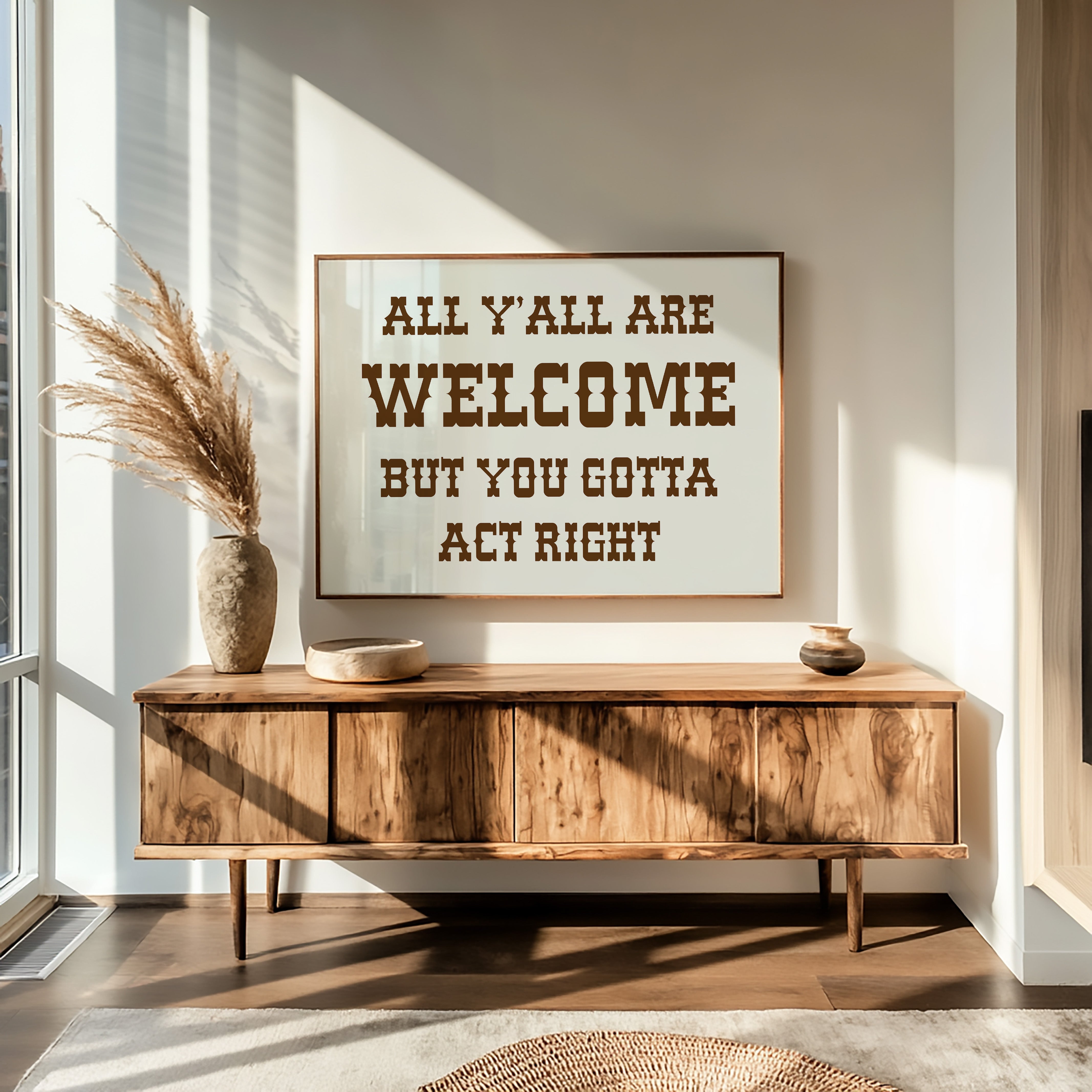 All Y'all Are Welcome Sign