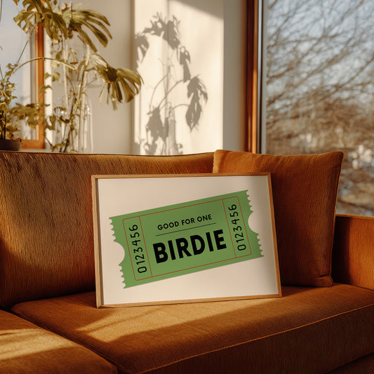 Admit One To Birdie