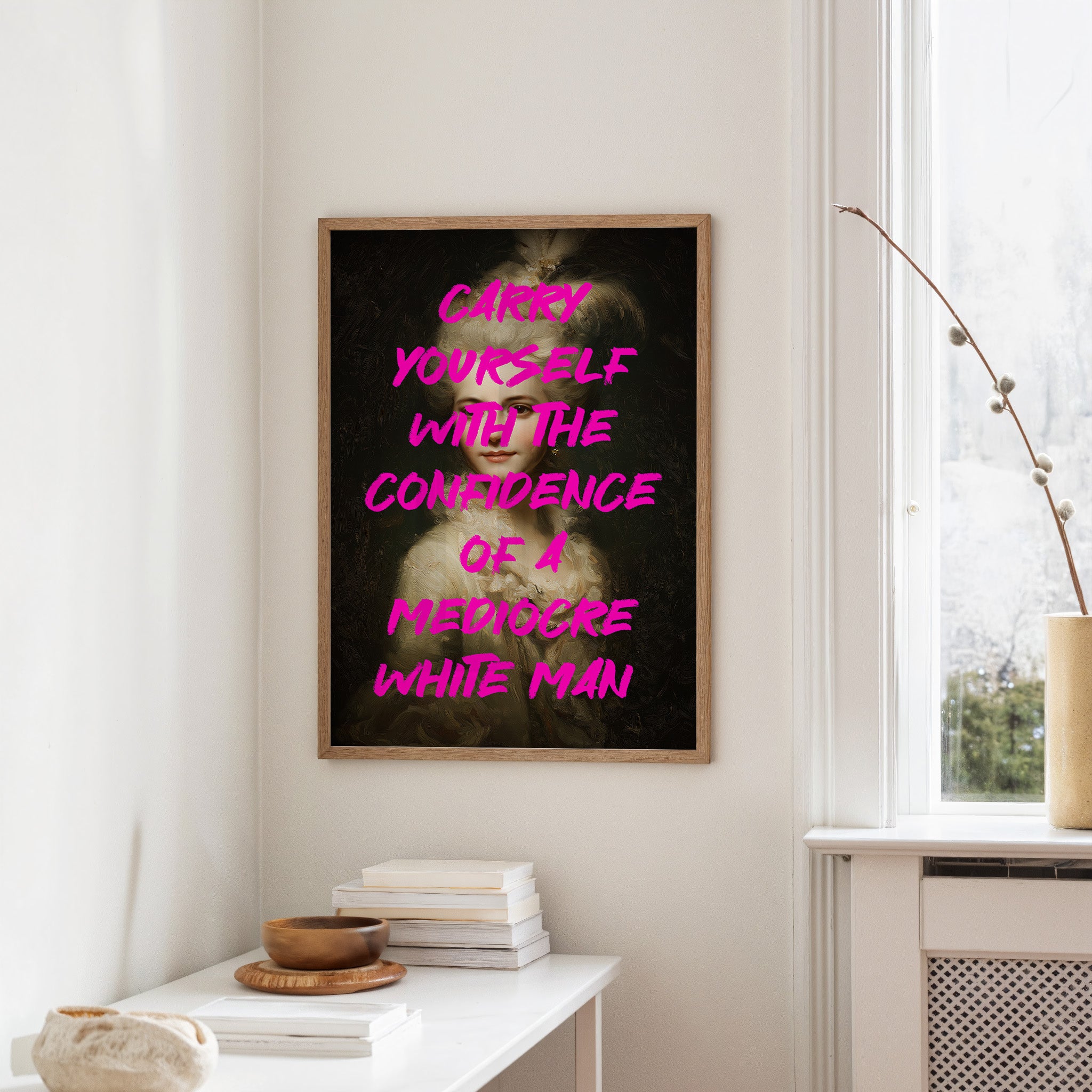 Carry Yourself With Confidence Art Print