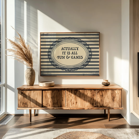 Actually It Is All Fun and Games Vintage Wall Art