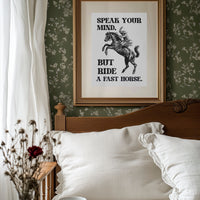 Speak Your Mind Ride Fast Horse