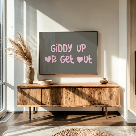 Giddy Up or Get Out Western Wall Art