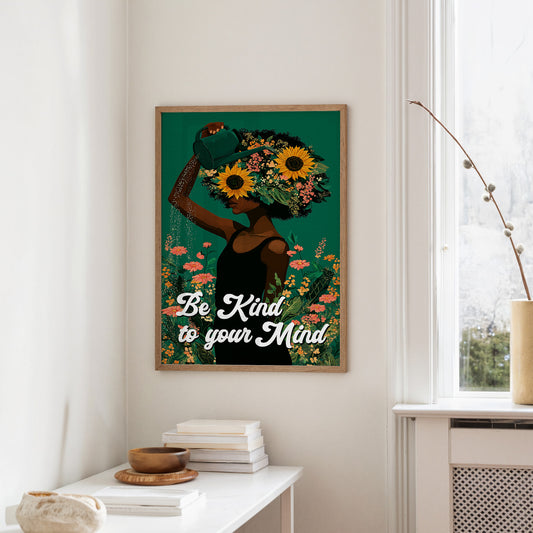 Be Kind To Your Mind Floral Art