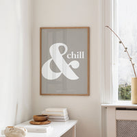 And Chill Minimalist Typography Print