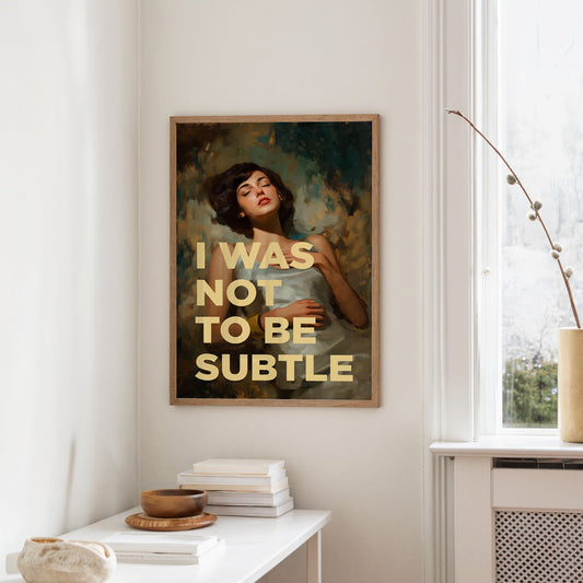 I Was Not To Be Subtle Vintage Portrait Art