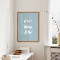 Make Today Count Minimalist Quote Print