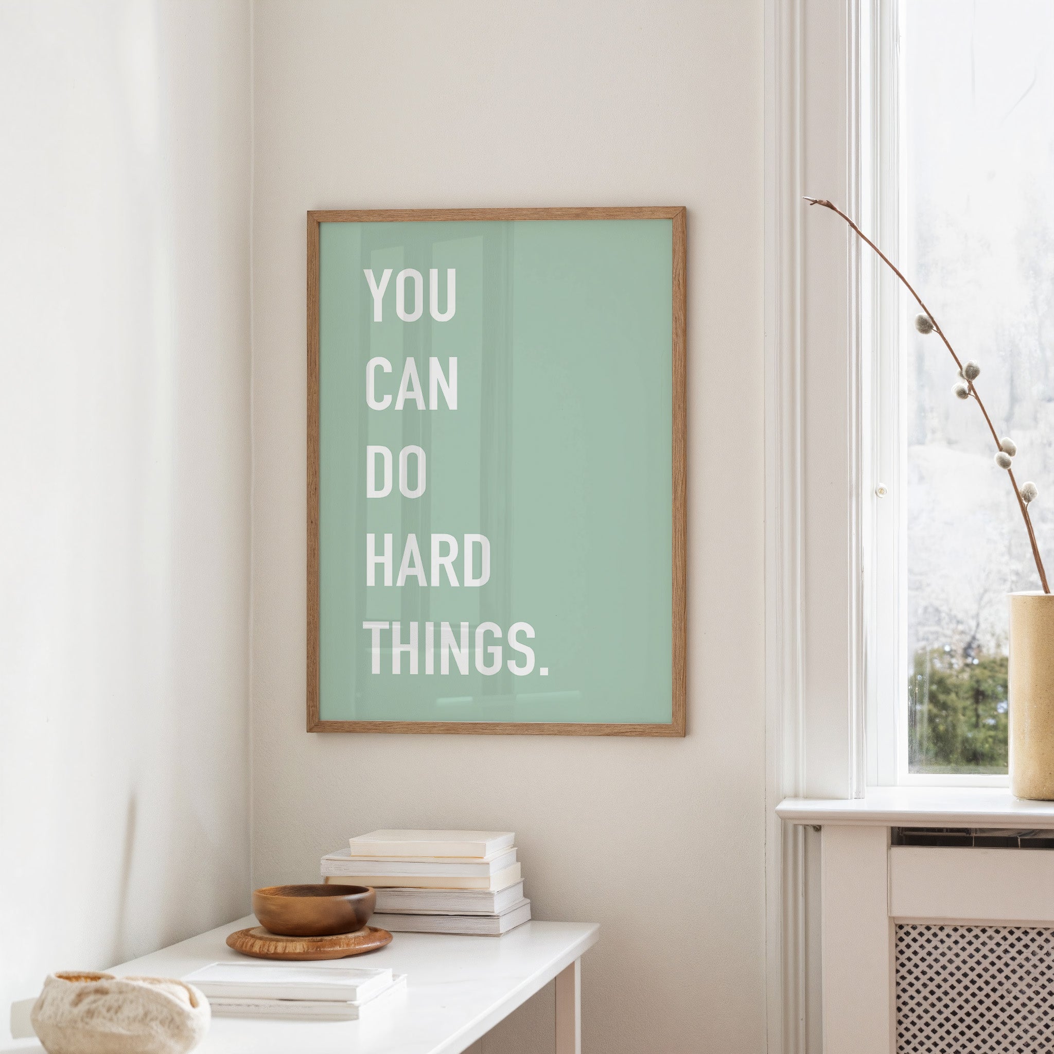 You Can Do Hard Things Quote Print