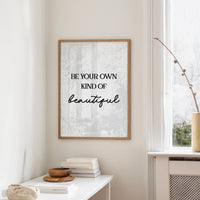 Be Your Own Kind Of Beautiful Quote Print