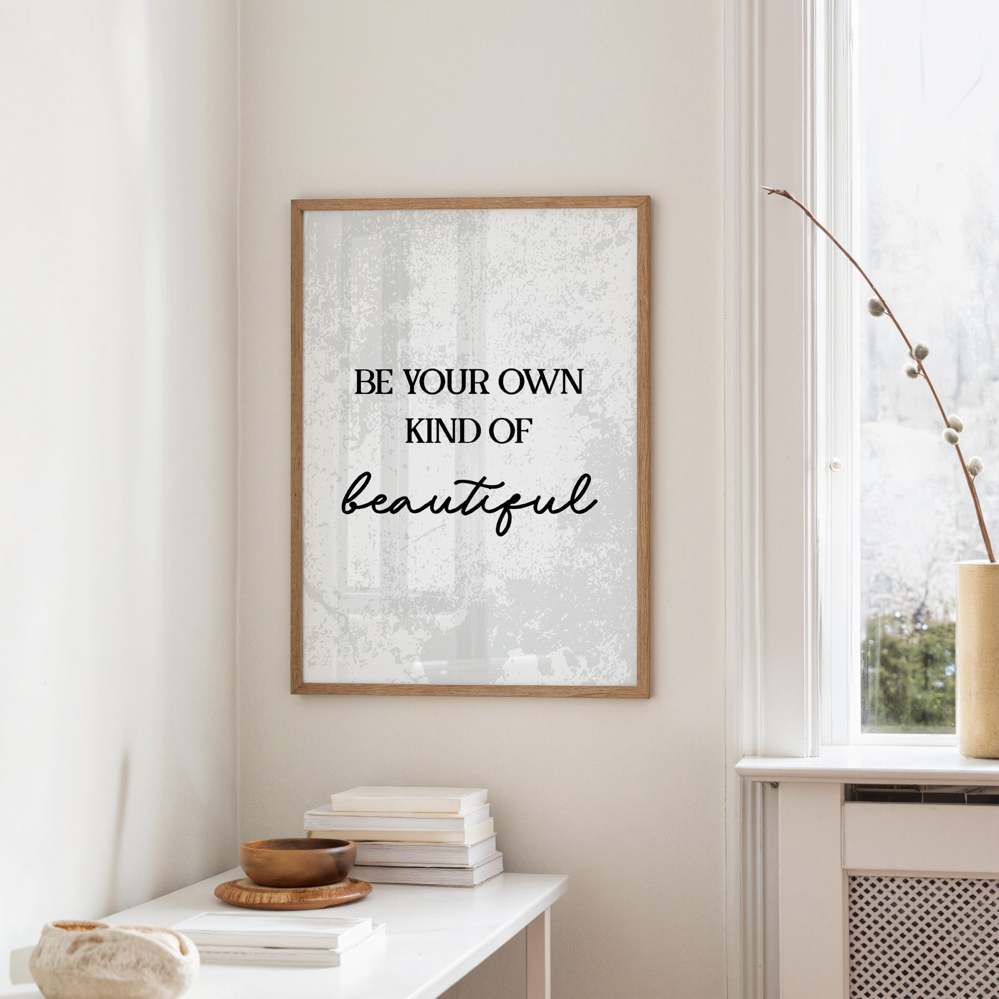 Be Your Own Kind Of Beautiful Quote Print