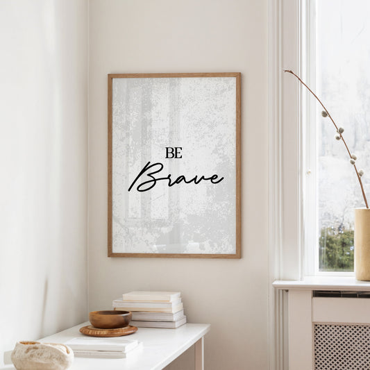Be Brave Script Quote