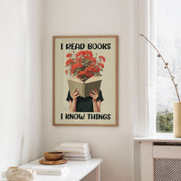 I Read Books I Know Things Reader Quote Art