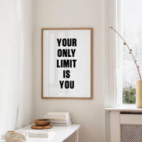 Your Only Limit Is You