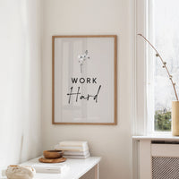 Work Hard Minimal Bloom