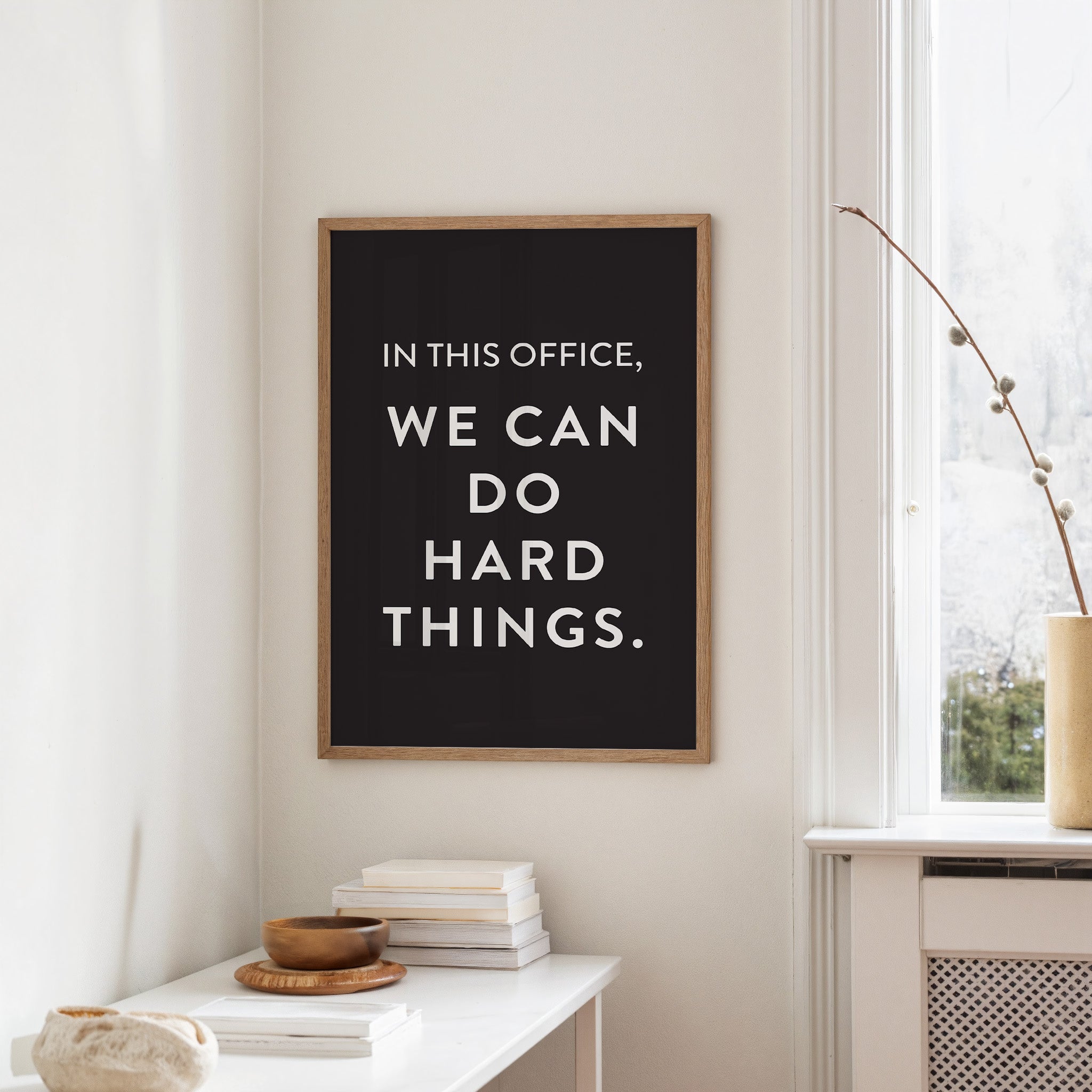 In This Office We Can Do Hard Things