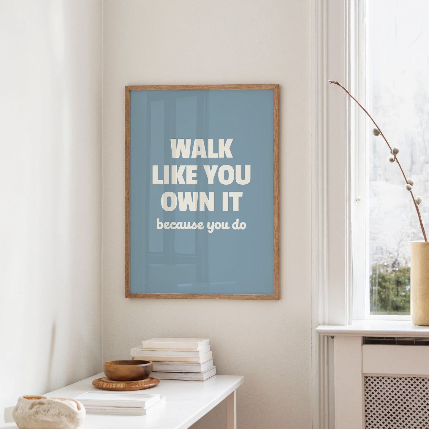 Walk Like You Own It
