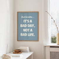 Bad Day Not Bad Life