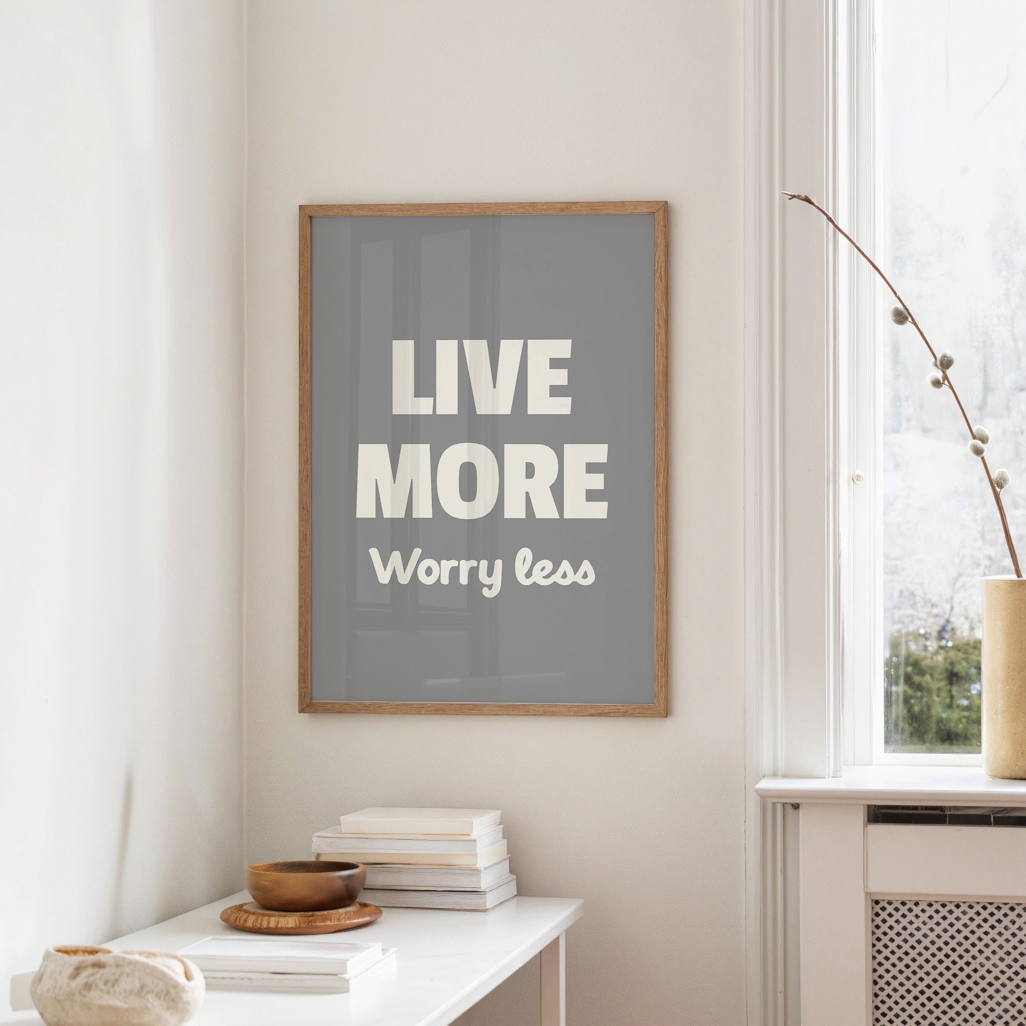 Live More Worry Less