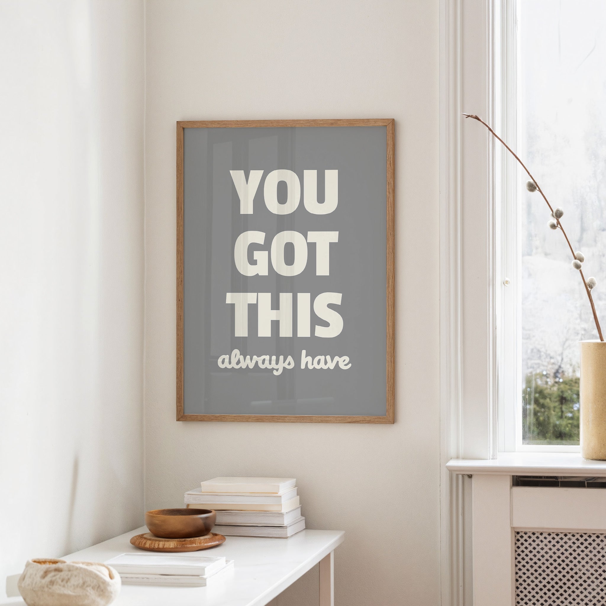 You Got This Always