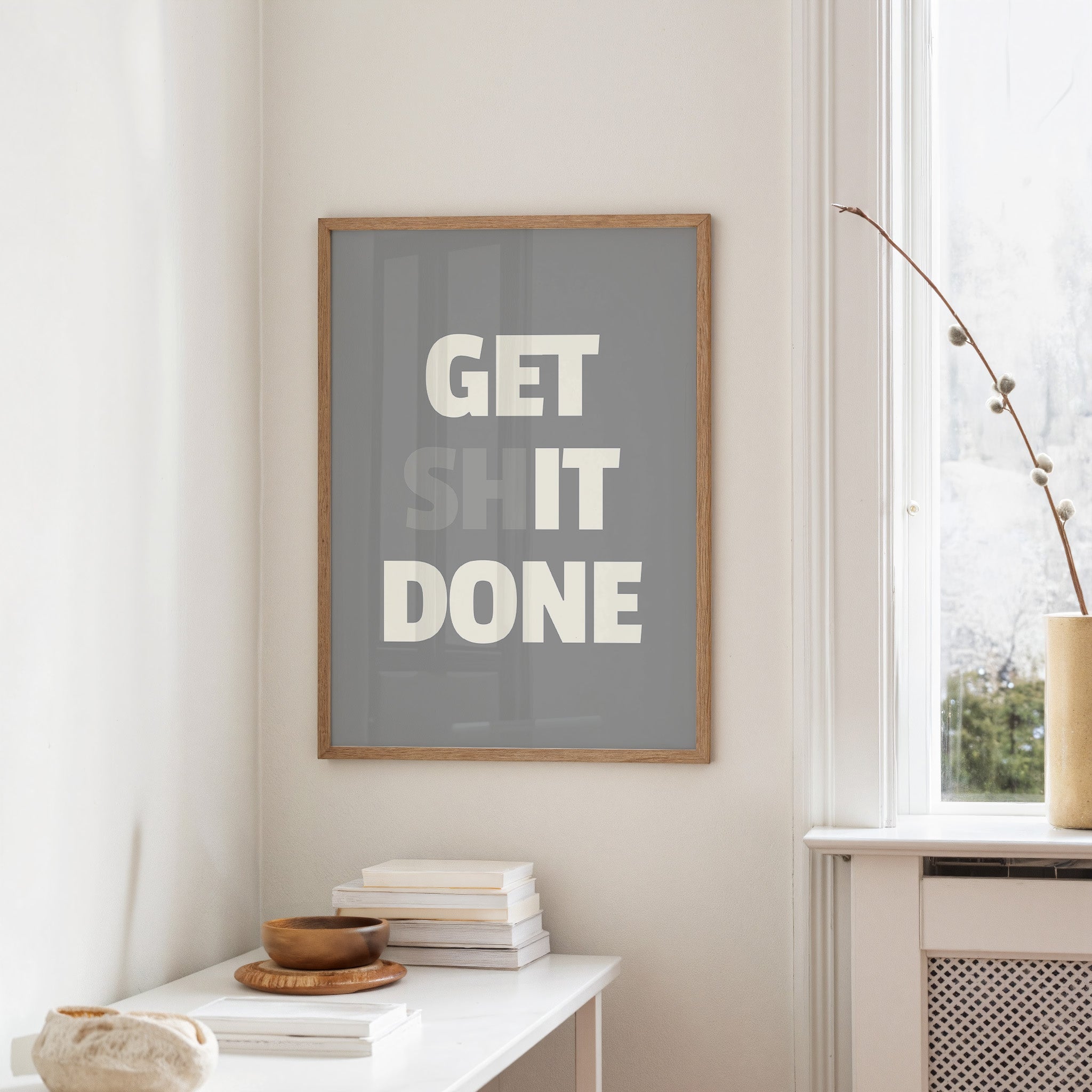 Get Shit Done