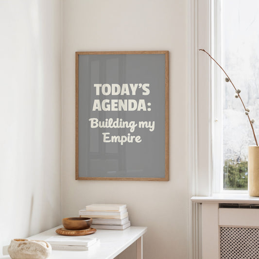 Todays Agenda Building My Empire