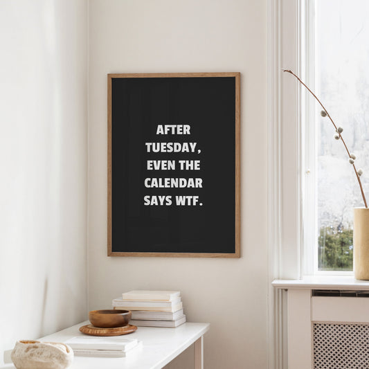 After Tuesday Even The Calendar Says WTF