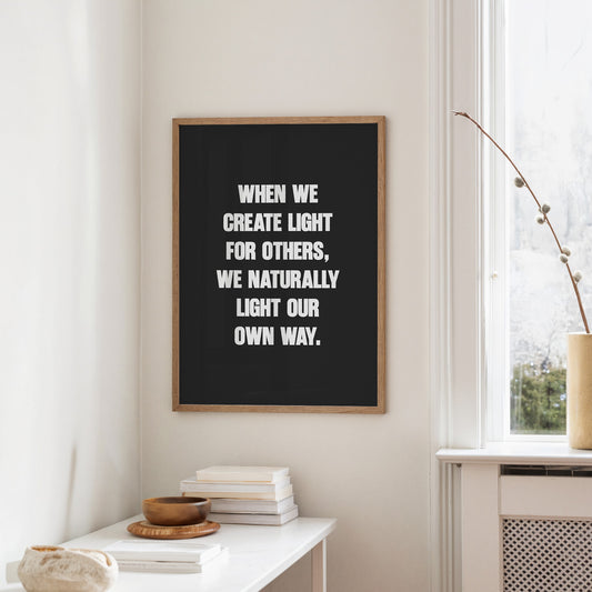 Create Light For Others Quote