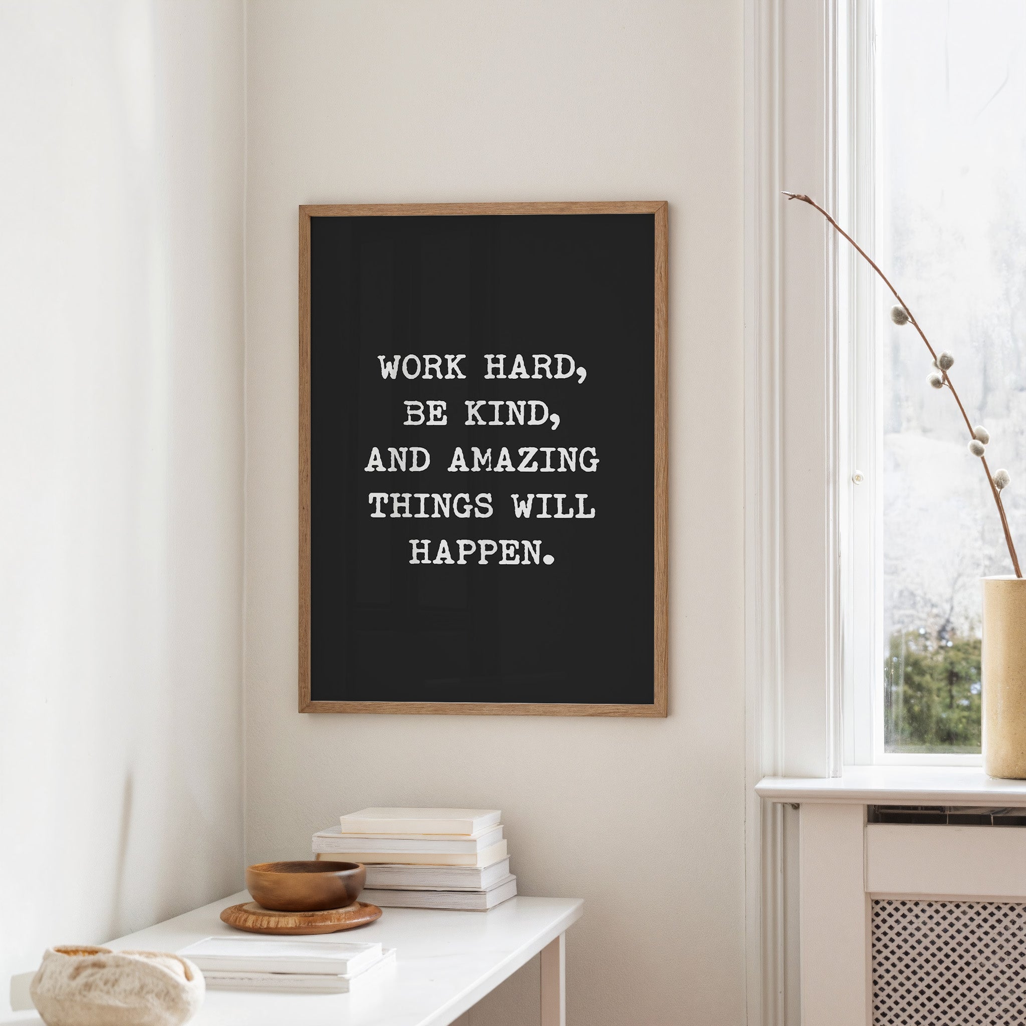 Work Hard Be Kind Quote