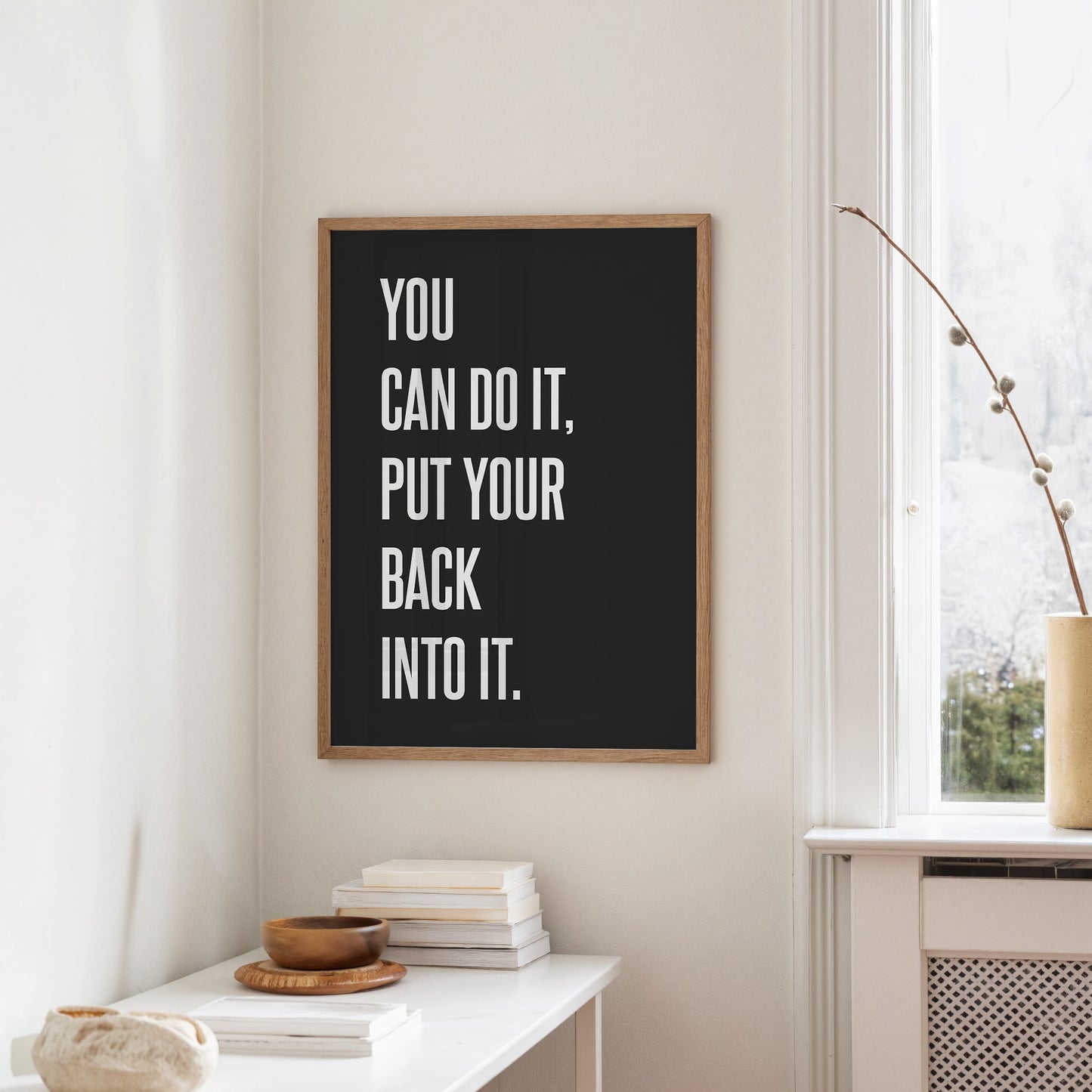You Can Do It Put Your Back Into It