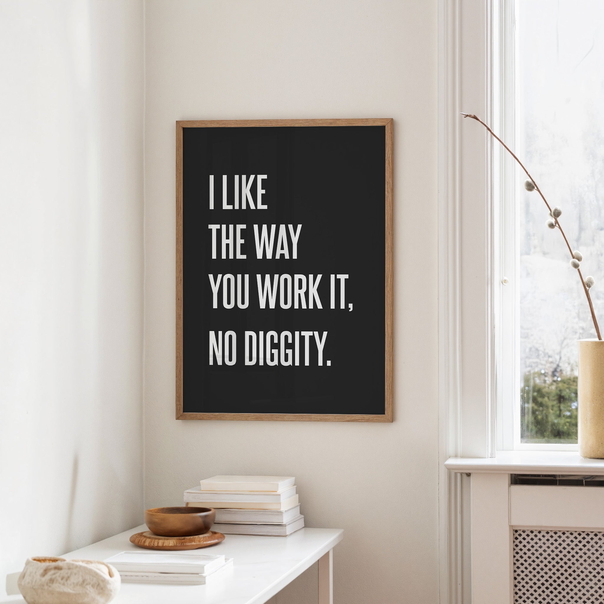 I Like The Way You Work It No Diggity