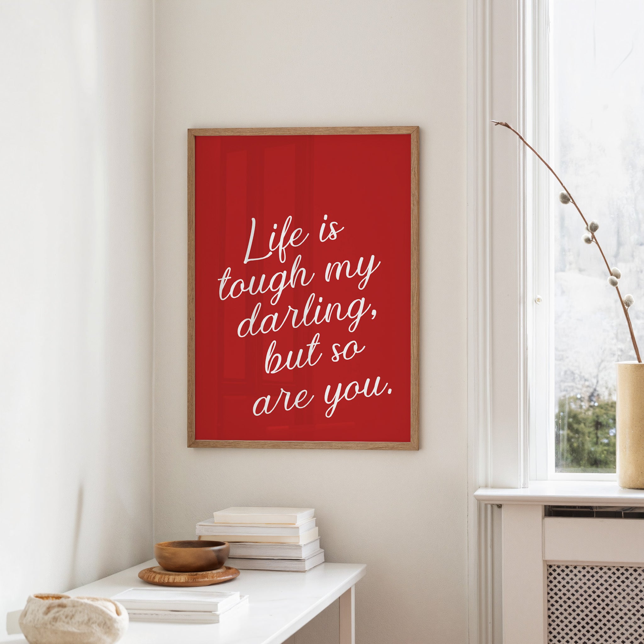 Life Is Tough Darling
