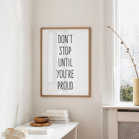 Don’t Stop Until Proud