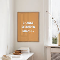Change Requires Change