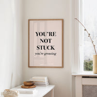 You're Not Stuck You're Growing