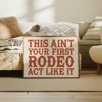 Not Your First Rodeo, Prove It