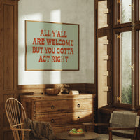 Welcome, But Act Right