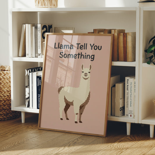 Llama Tell You Something