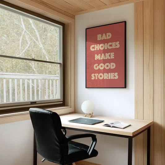 Bad Choices Make Good Stories — Retro Typography Print