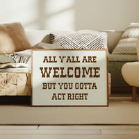 All Y'all Are Welcome Sign