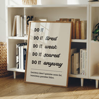 Do It Anyway: Consistency Wins