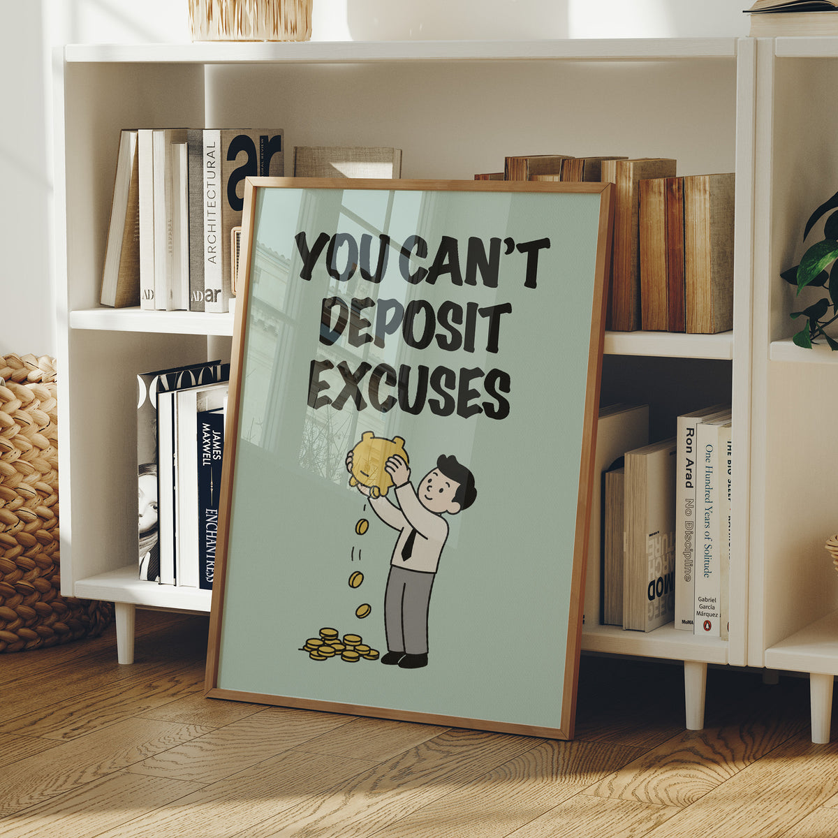 You Can't Deposit Excuses Piggy Bank Art