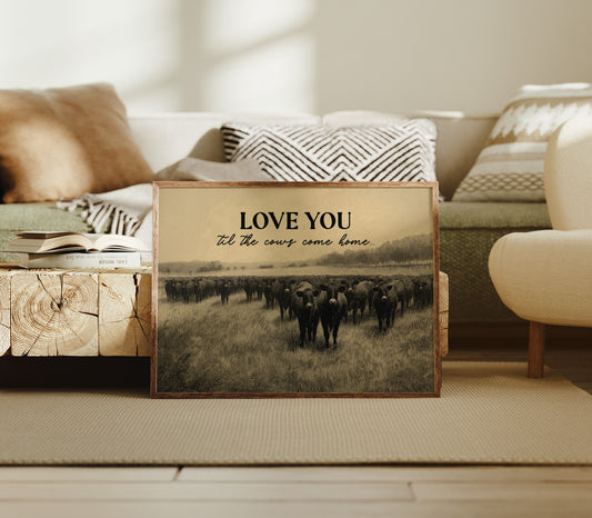Love You Til the Cows Come Home