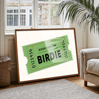Admit One To Birdie