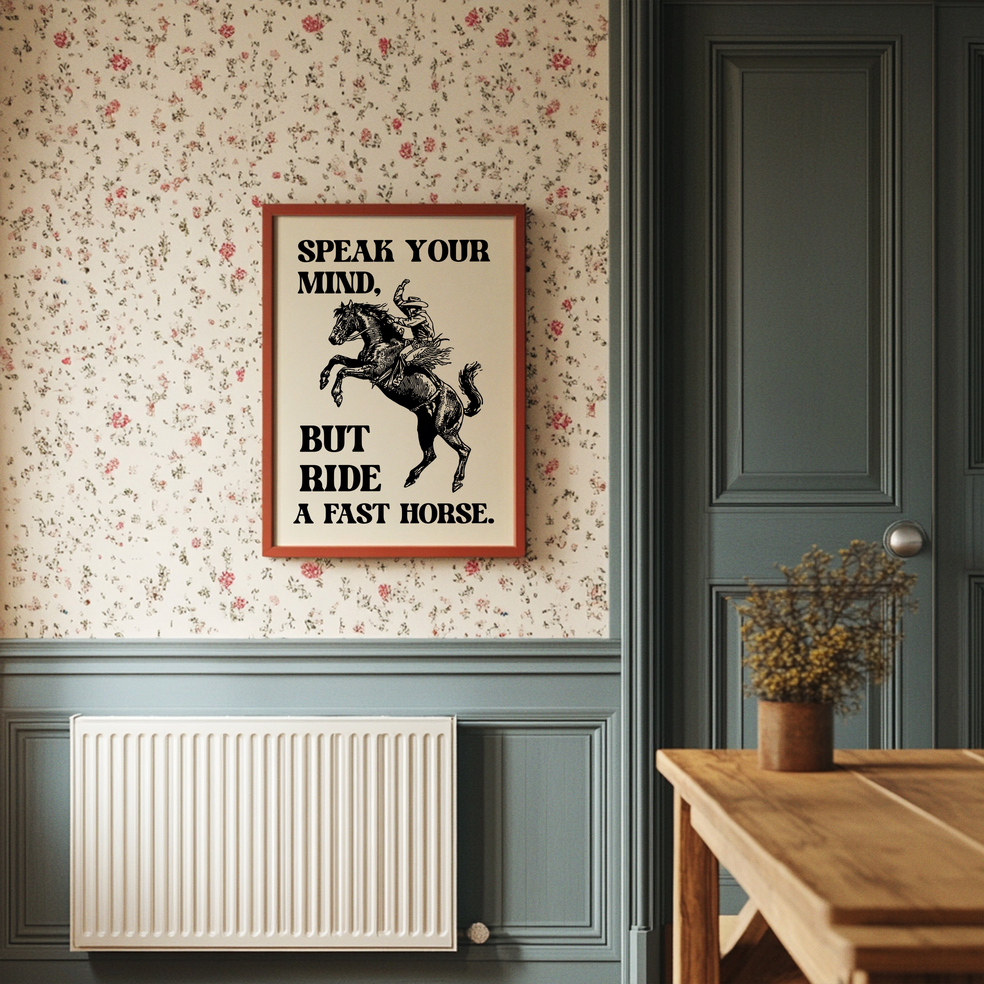 Speak Your Mind Ride Fast Horse