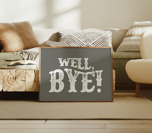 Well Bye Western Quote Wall Art