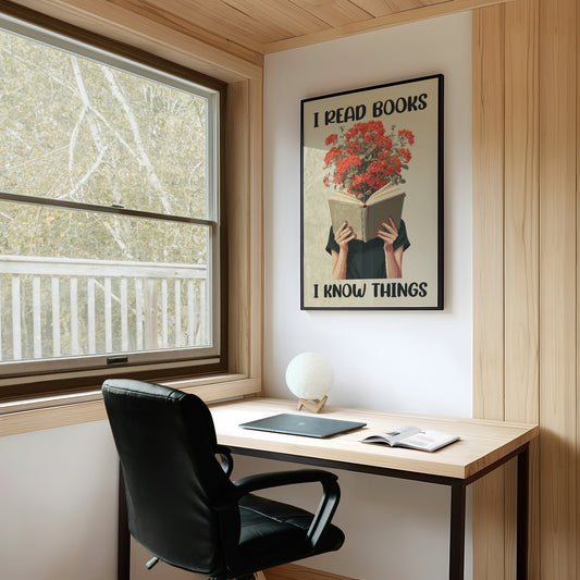 I Read Books I Know Things Reader Quote Art
