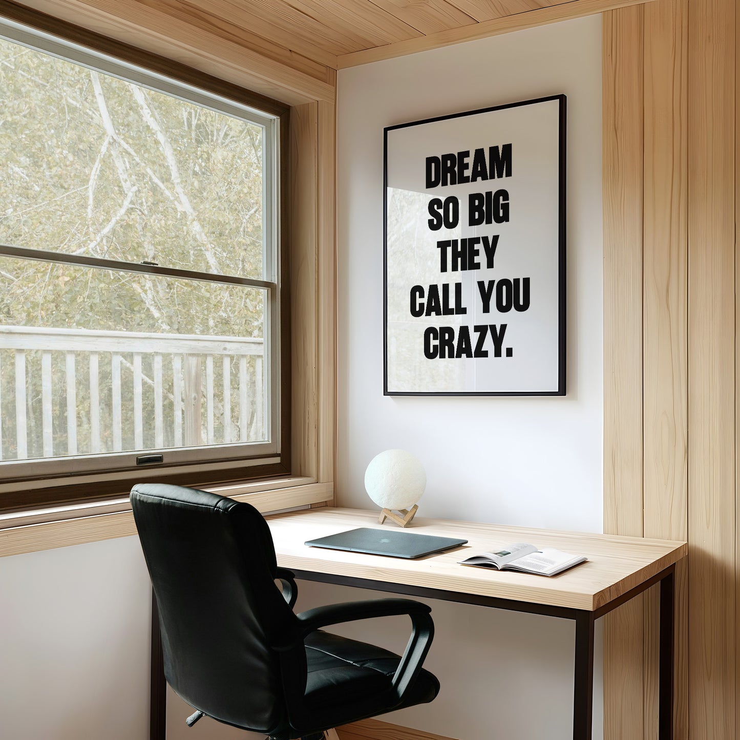 Dream So Big They Call You Crazy Quote Print