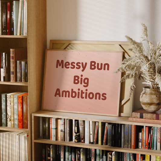 Messy Bun, Big Ambitions